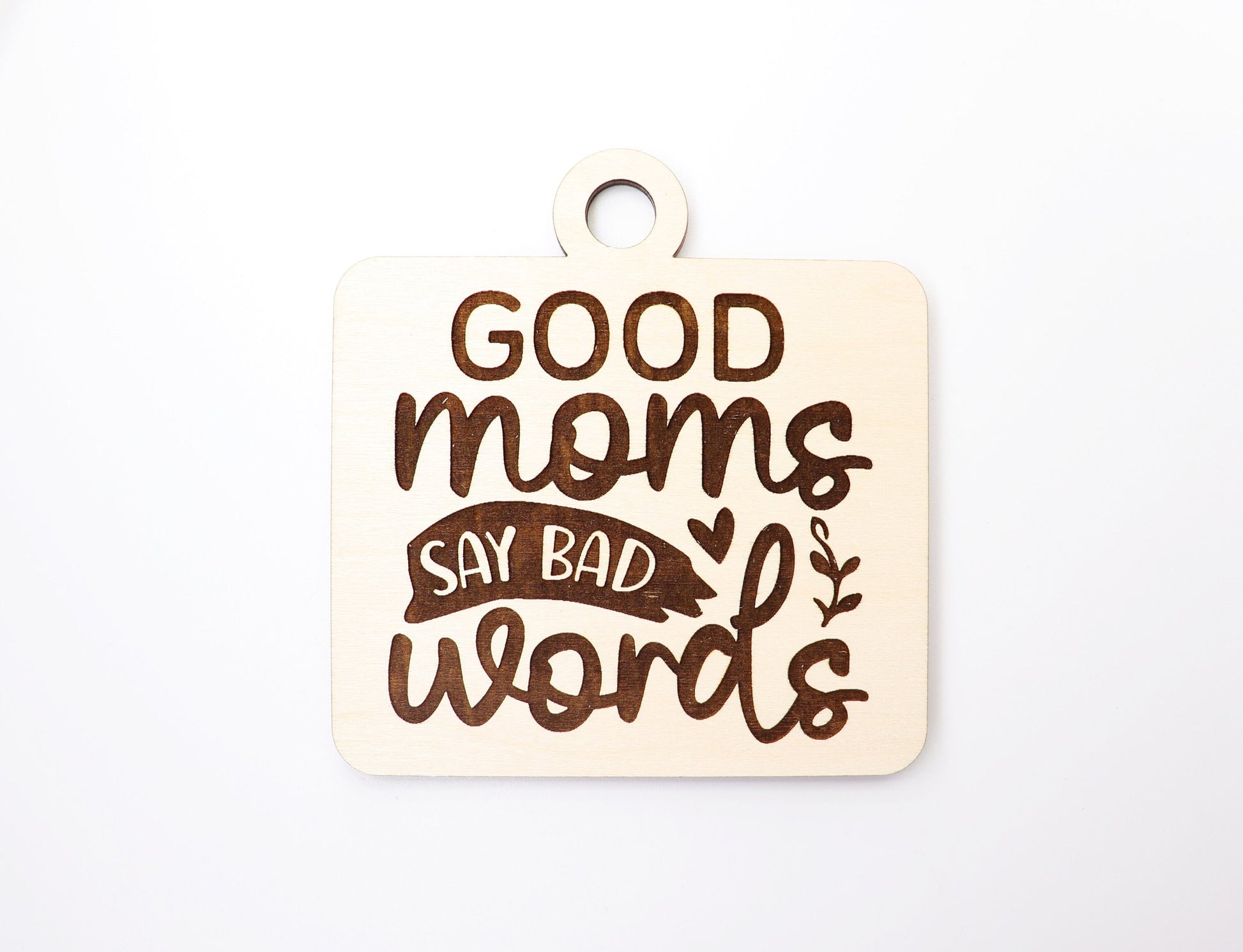 Good moms say bad words charm blank, wood blanks, wood cutouts, mom charm