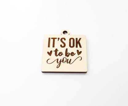 It's ok to be you Keychain blank, wood blanks, wood cutouts