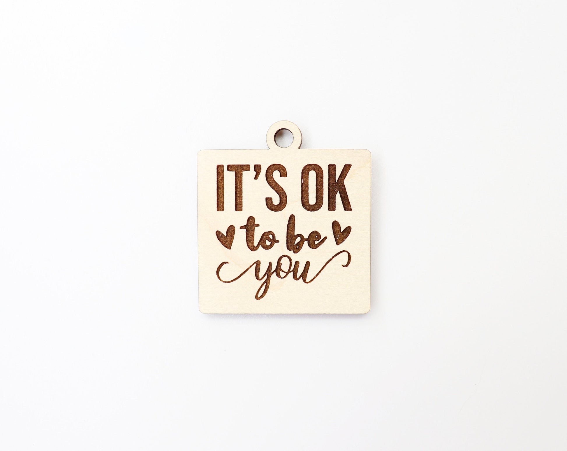 It's ok to be you Keychain blank, wood blanks, wood cutouts