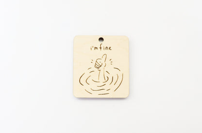 I'm fine Keychain blank, wood blanks, wood cutouts