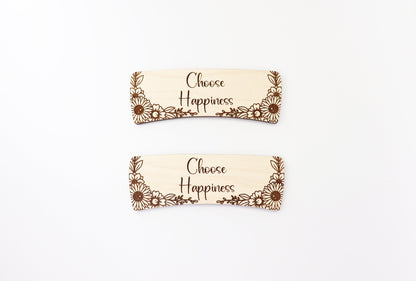 Choose happiness Hair clip blanks, wood blanks, laser cut blanks