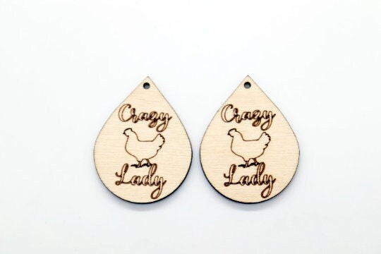 Crazy chicken lady Teardrops,  wood earring blanks, wood cutouts