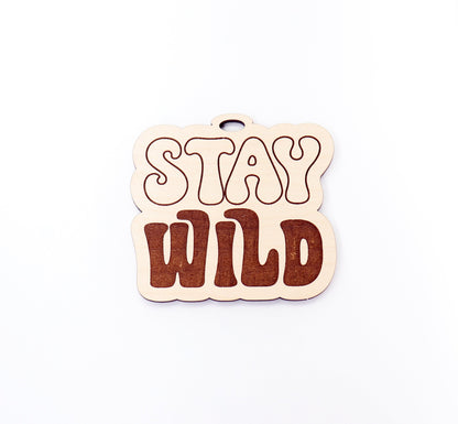 Stay wild car charm blank, wood blanks, wood cutouts