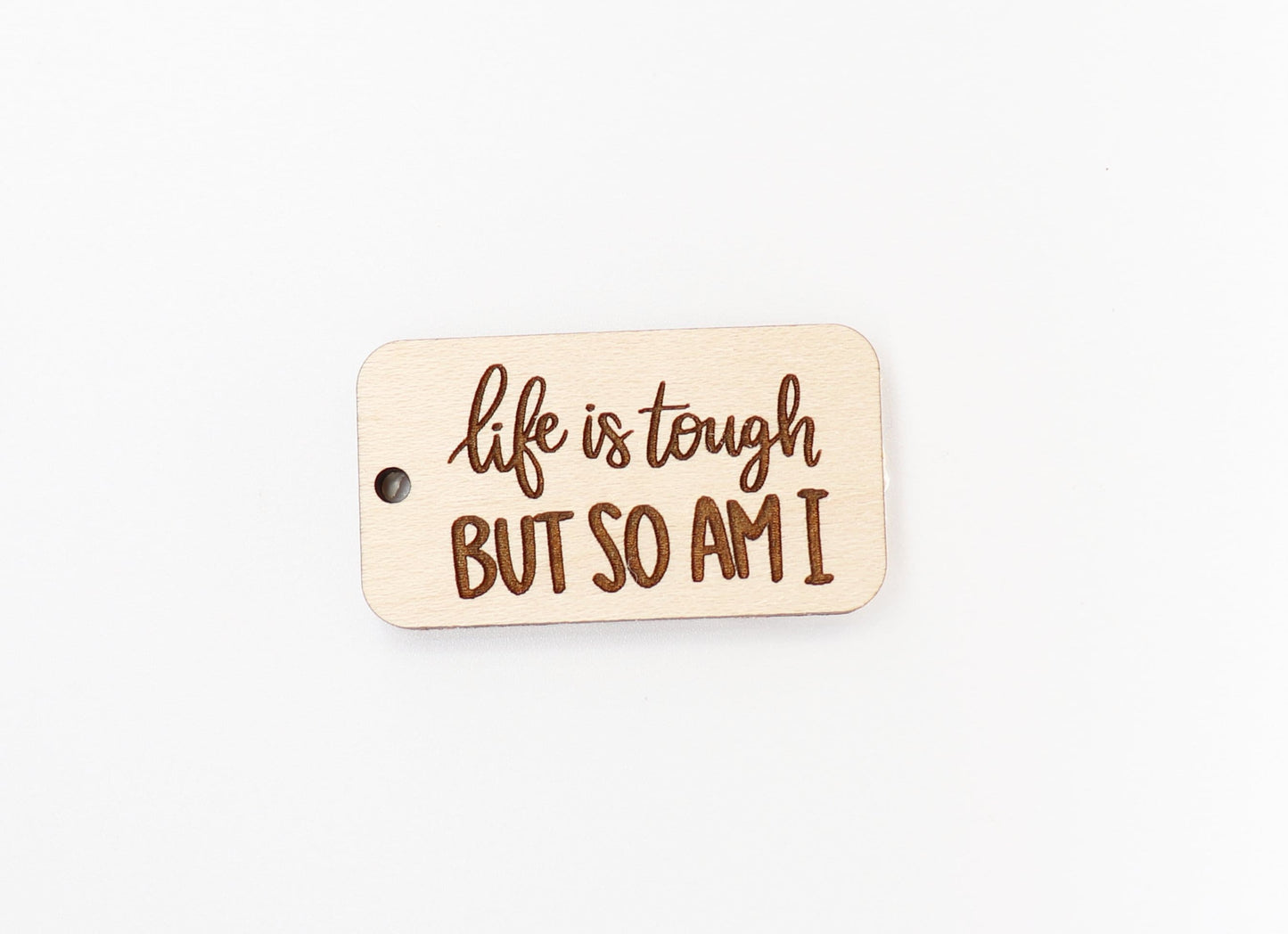 Life is tough Keychain blanks, wood blanks, keychain blanks