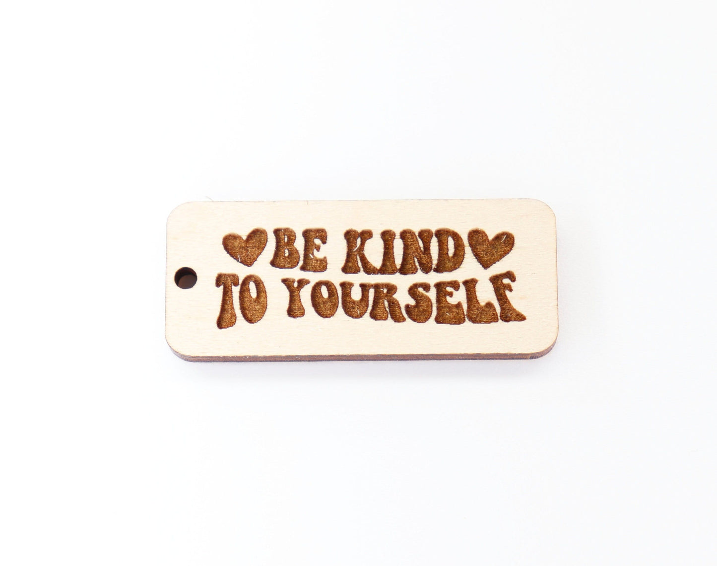 Be kind to yourself Keychain blanks, keychain blanks, wood blanks