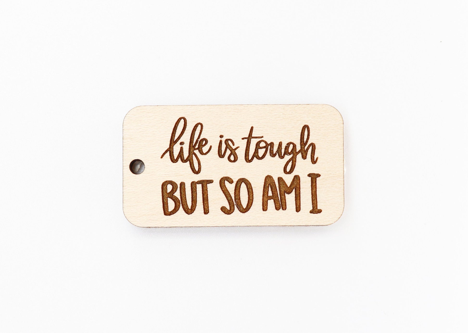 Life is tough Keychain blanks, wood blanks, keychain blanks