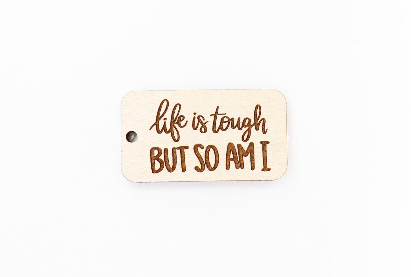 Life is tough Keychain blanks, wood blanks, keychain blanks