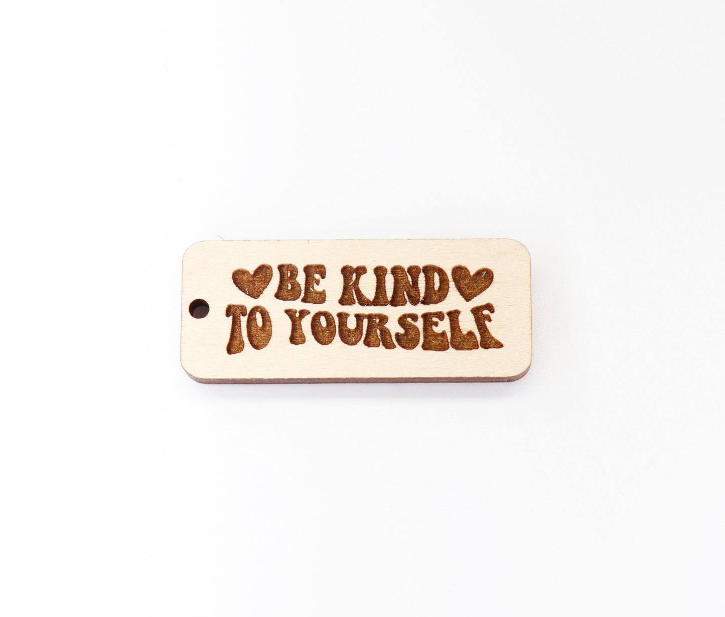 Be kind to yourself Keychain blanks, keychain blanks, wood blanks