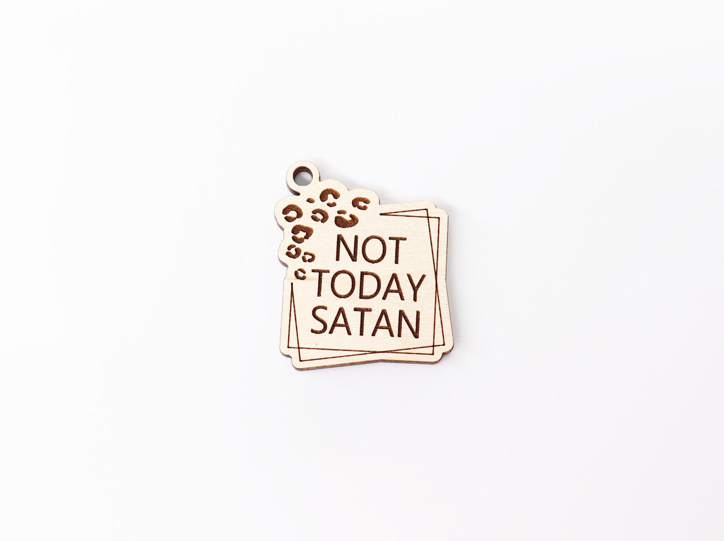 Not today Satan keychain, wood blanks, keychain blanks