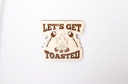 Lets get toasted Magnet blanks, DIY magnet, wood blanks