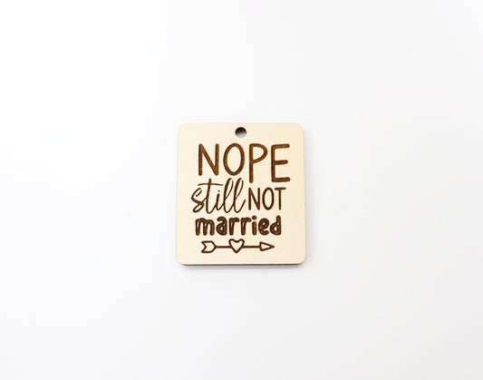 Still not married Keychain blanks, DIY keychain, wood blanks