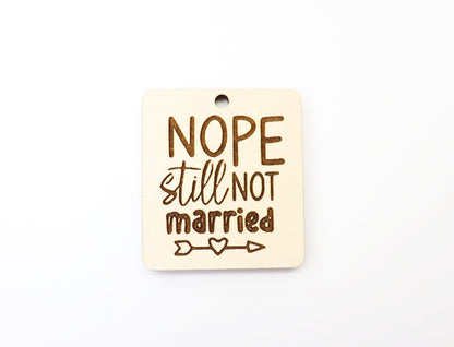 Still not married Keychain blanks, DIY keychain, wood blanks