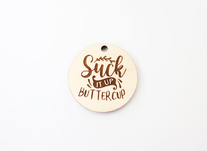 Suck it up buttercup Keychain blanks, DIY keychain, wood blanks