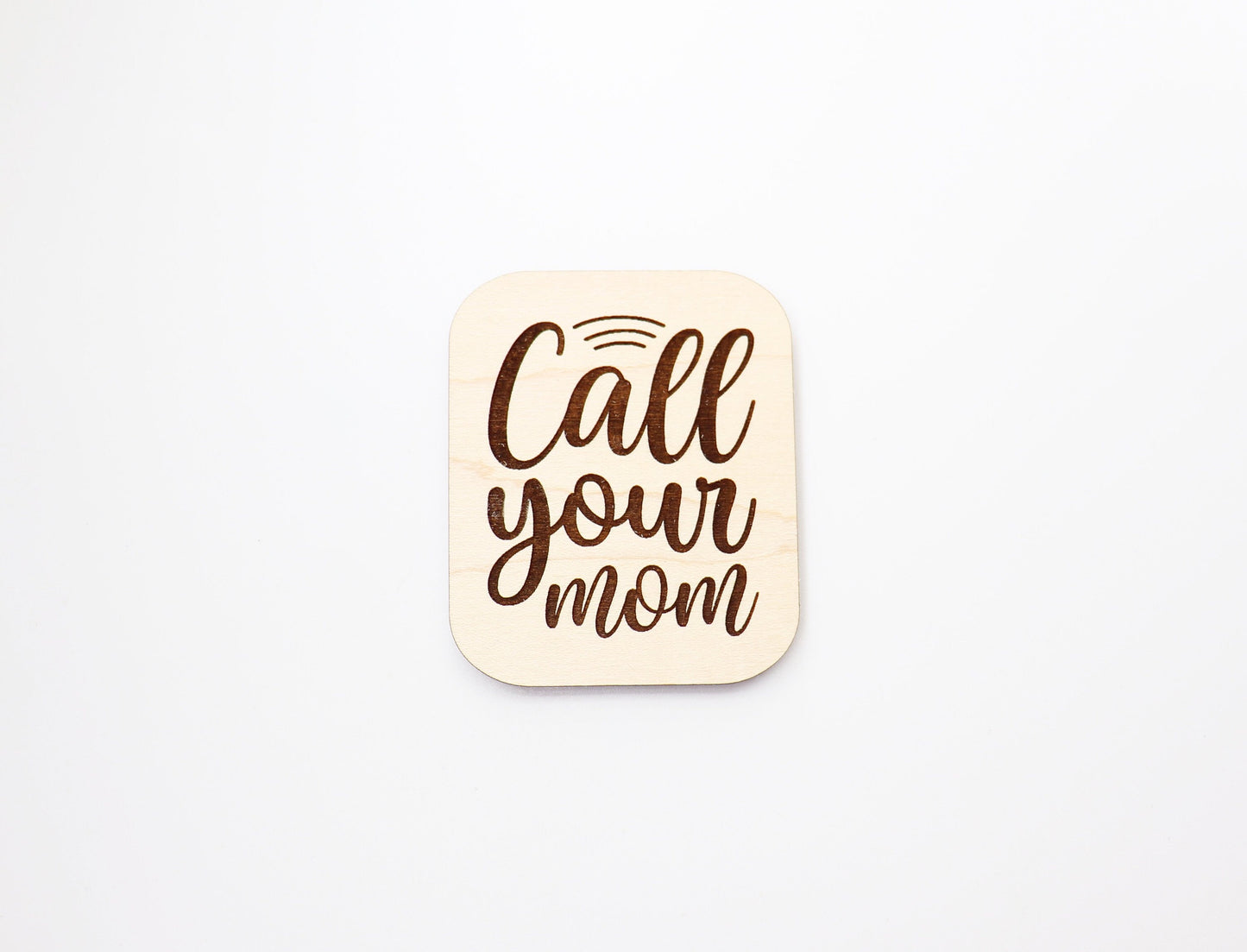 Call your mom Magnet blanks, DIY magnet, wood blanks