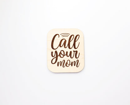 Call your mom Magnet blanks, DIY magnet, wood blanks