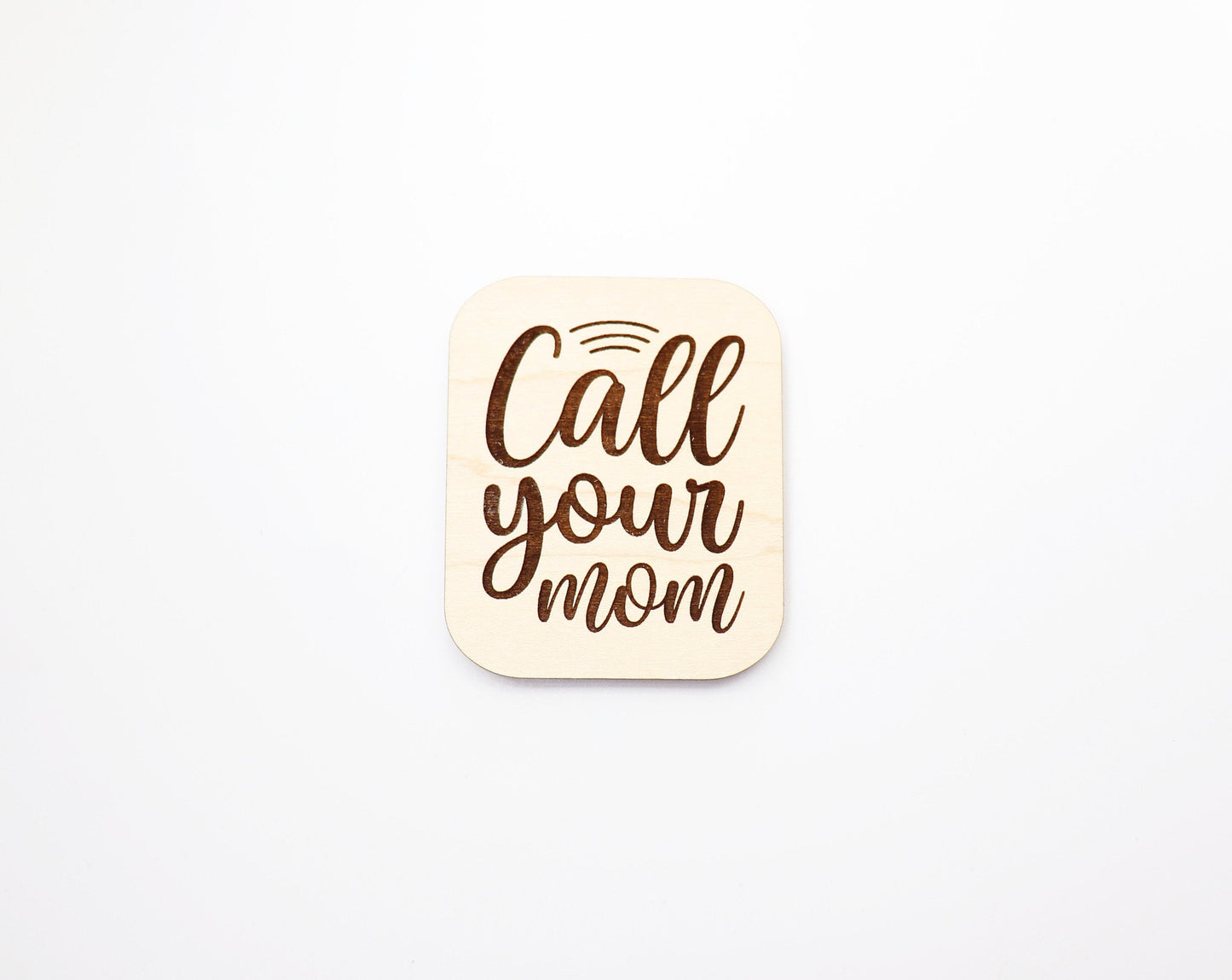 Call your mom Magnet blanks, DIY magnet, wood blanks