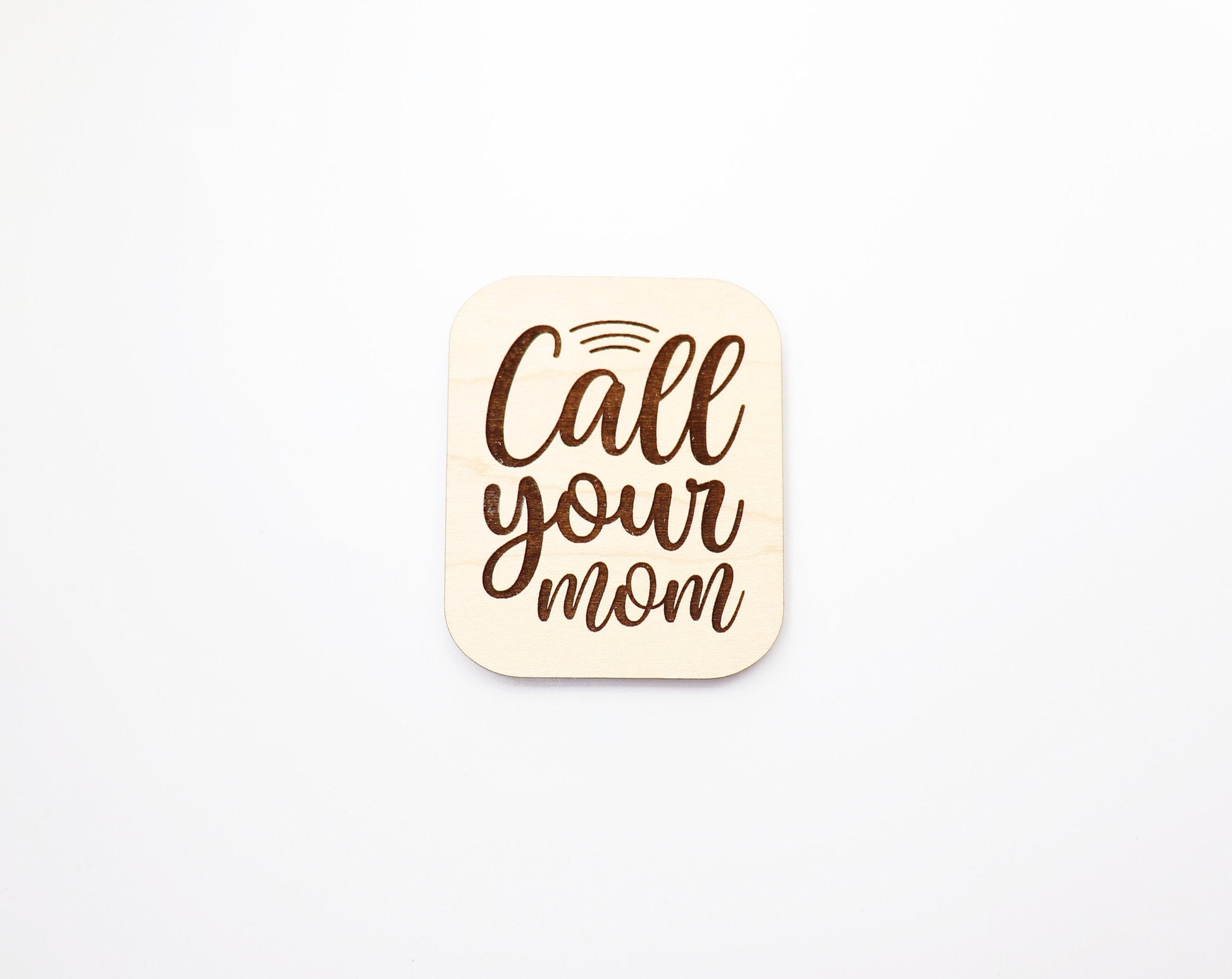 Call your mom Magnet blanks, DIY magnet, wood blanks