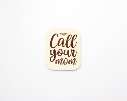 Call your mom Magnet blanks, DIY magnet, wood blanks